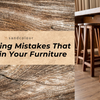 10 Cleaning Mistakes That Can Ruin Your Furniture